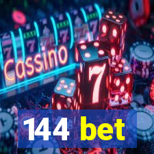 144 bet