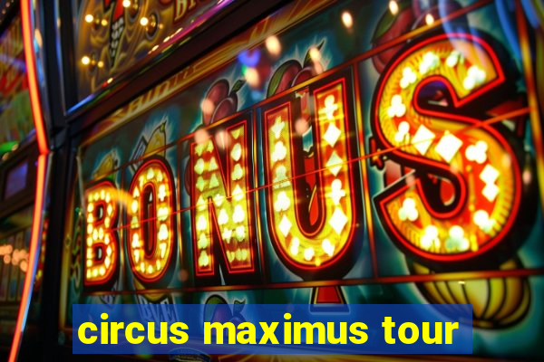 circus maximus tour