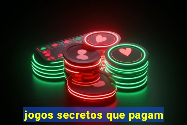 jogos secretos que pagam