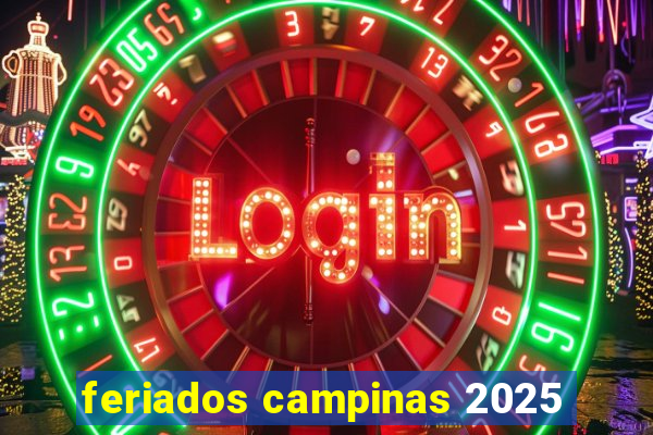 feriados campinas 2025