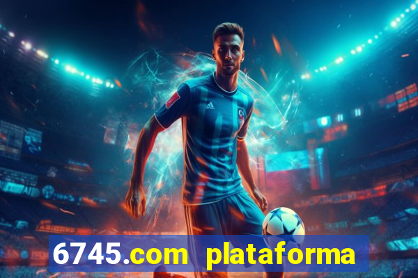 6745.com plataforma de jogos