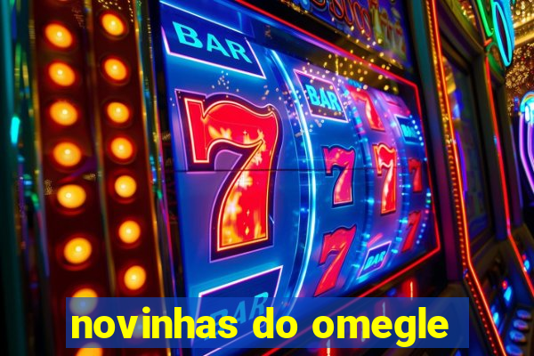 novinhas do omegle