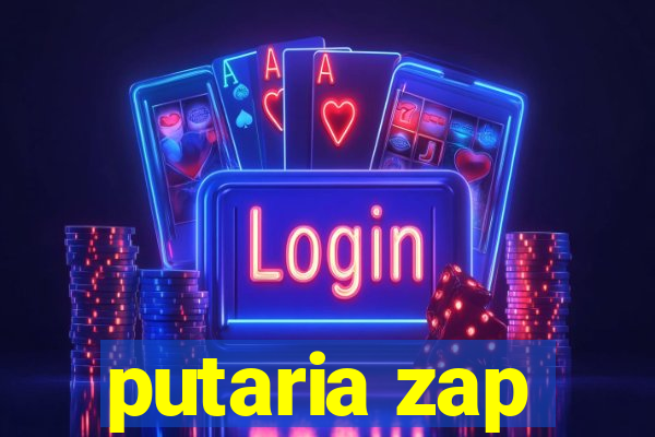 putaria zap