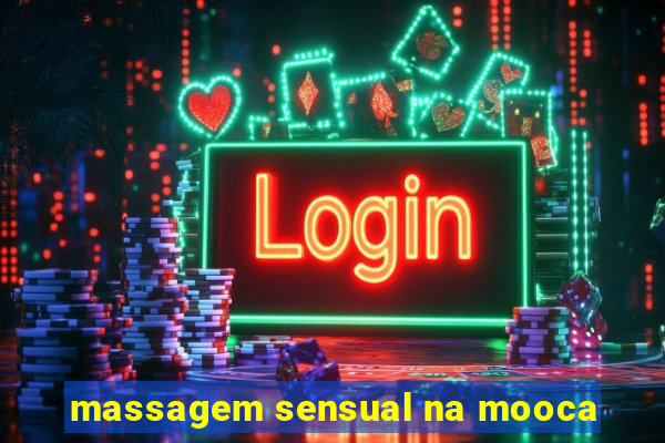 massagem sensual na mooca