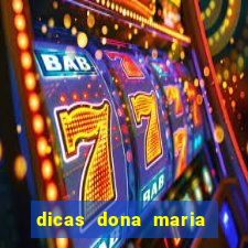 dicas dona maria jogo do bicho