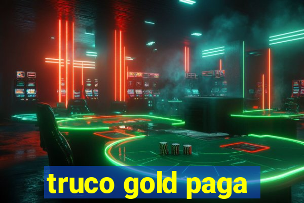 truco gold paga