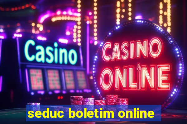 seduc boletim online