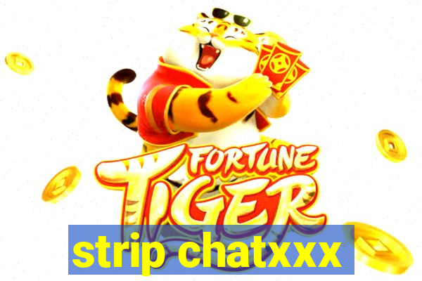 strip chatxxx