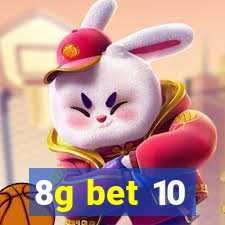 8g bet 10