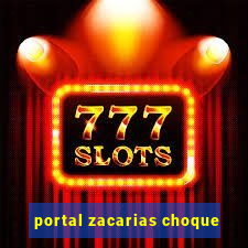 portal zacarias choque