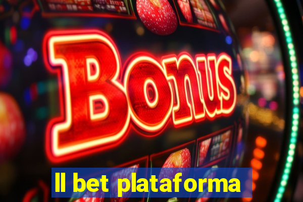 ll bet plataforma