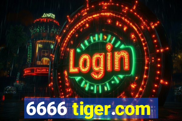 6666 tiger.com