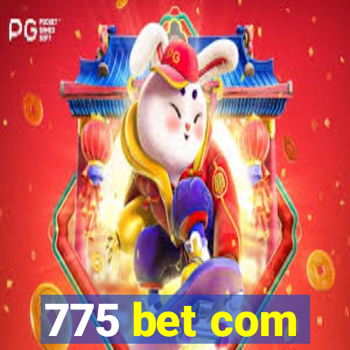 775 bet com