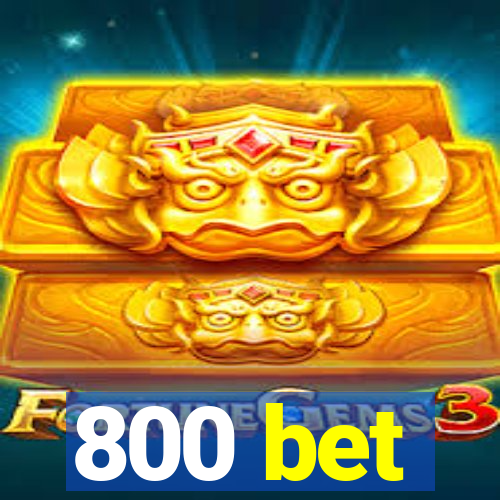 800 bet