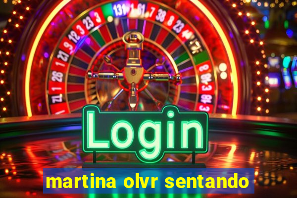 martina olvr sentando