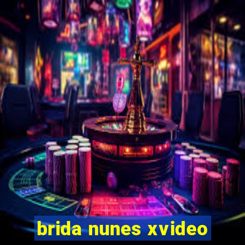 brida nunes xvideo