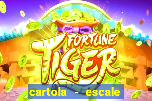 cartola - escale seu time!