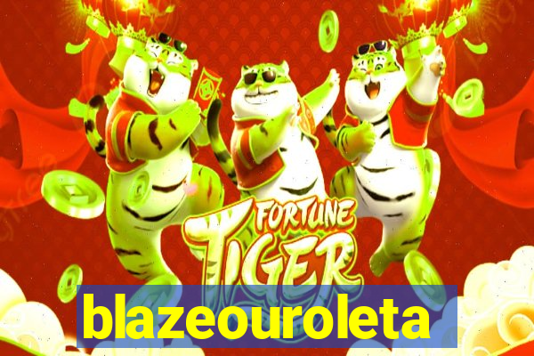 blazeouroleta