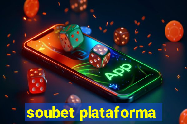 soubet plataforma