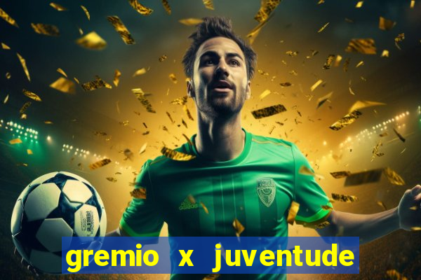 gremio x juventude ao vivo