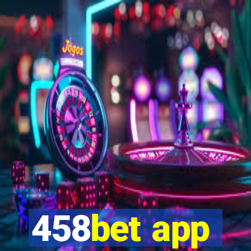 458bet app