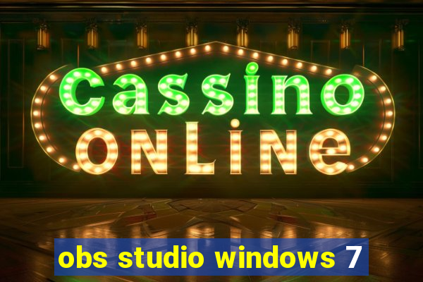 obs studio windows 7