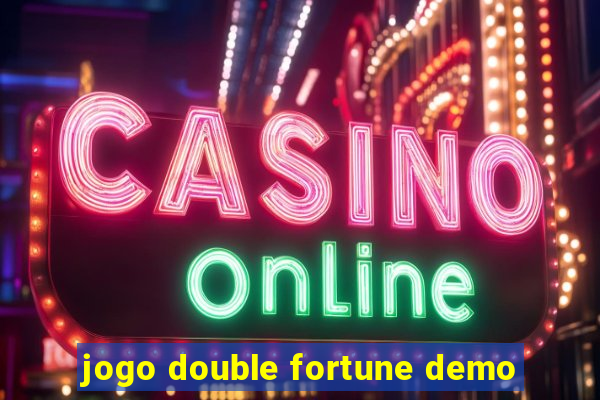 jogo double fortune demo