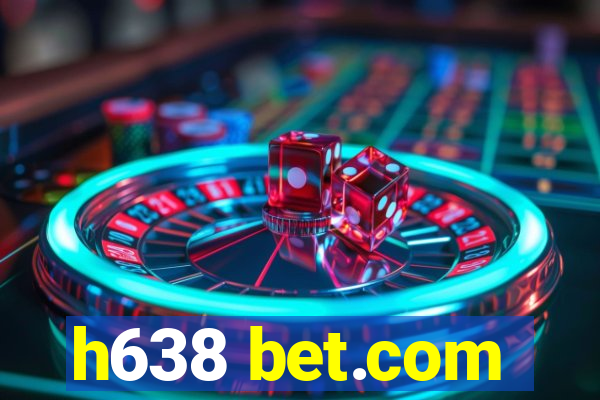 h638 bet.com