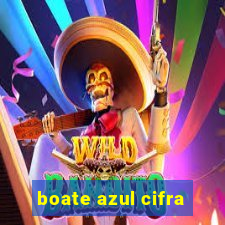 boate azul cifra