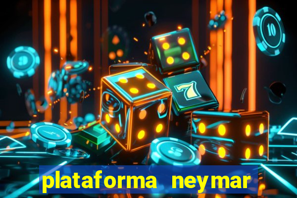 plataforma neymar jr bet é confiável