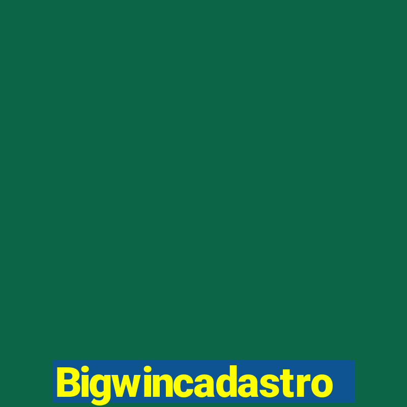 Bigwincadastro