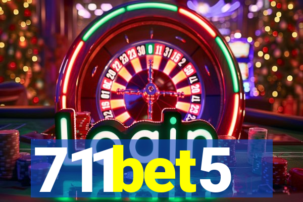 711bet5