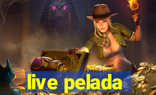 live pelada