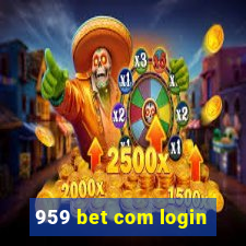 959 bet com login