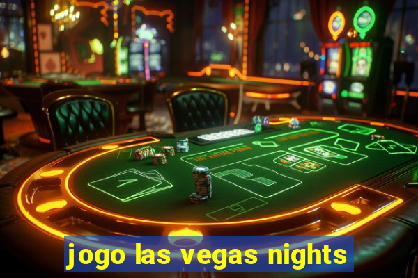 jogo las vegas nights