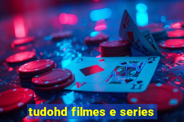 tudohd filmes e series