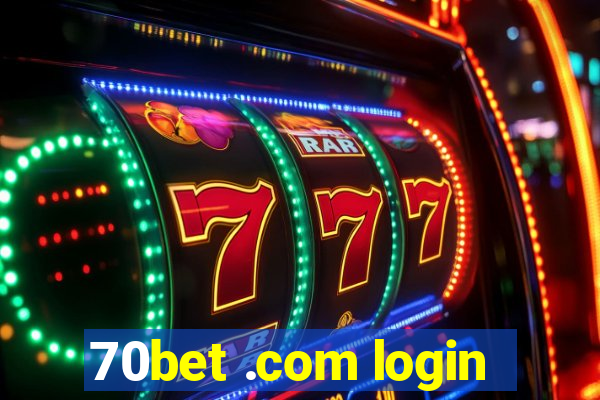 70bet .com login