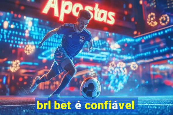 brl bet é confiável