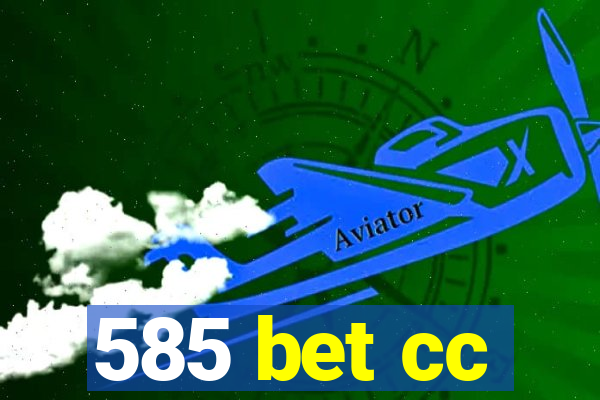 585 bet cc