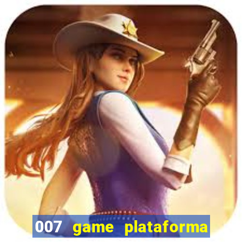 007 game plataforma de jogos