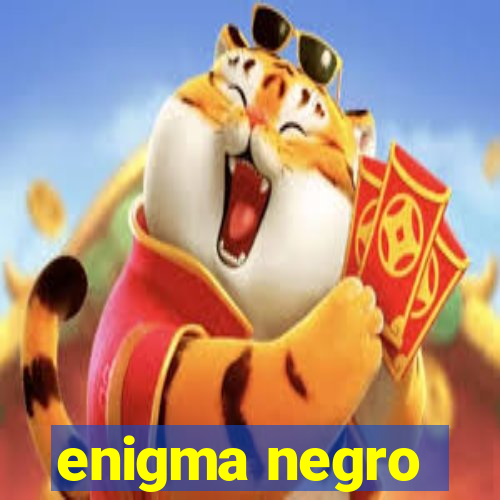 enigma negro