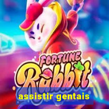 assistir gentais