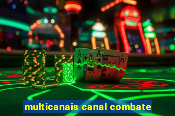 multicanais canal combate