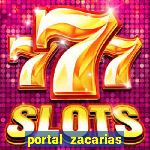 portal zacarias mais de 18