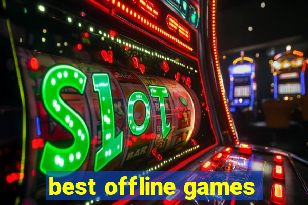 best offline games