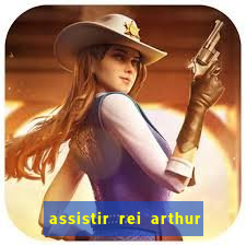 assistir rei arthur 2004 dublado