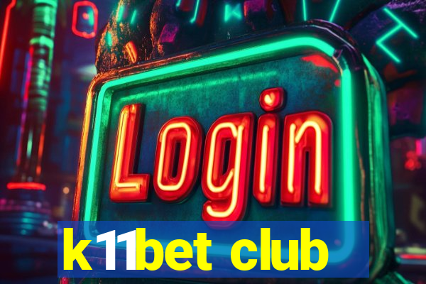 k11bet club