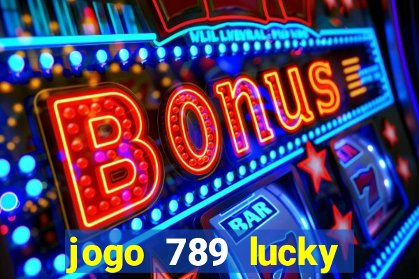 jogo 789 lucky paga mesmo