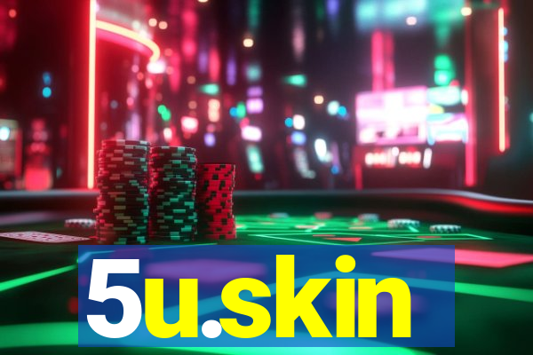 5u.skin