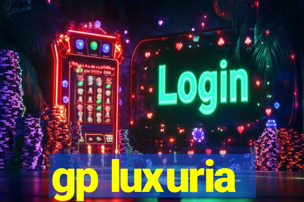 gp luxuria